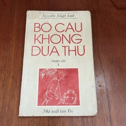 II Truyện Dài: Bồ Câu Không Đưa Thư (Quyển 1) - Nguyễn Nhật Ánh - 1996