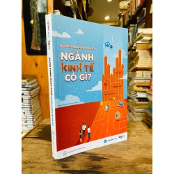 Người trong muôn nghề: Ngành kinh tế có gì?
