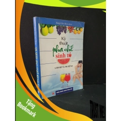 (TẶNG BOOKMARK) Kỹ thuật pha chế sinh tố mới 70% bẩn bìa, ố, bị vẽ, có chữ viết 2010 Bàng Cẩm RBK1604 SỨC KHỎE - THỂ THAO