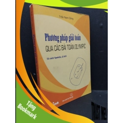 (TẶNG BOOKMARK) Phương pháp giải toán qua các bài toán Olympic mới 90% 2017 RBK1906 Trần Nam Dũng SÁCH GIÁO TRÌNH, CHUYÊN MÔN