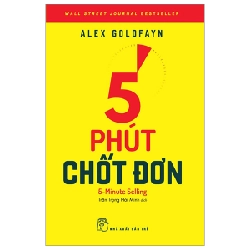 5 Phút Chốt Đơn - 5-Minute Selling - Alex Goldfayn