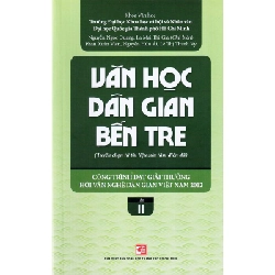 Văn học dân gian Bến Tre - tập 2 - Nguyễn Ngọc Quang, La Mai Thi Gia (Chủ biên), Phan Xuân Viện, Nguyễn Hữu Ái, Lê Thị Thanh Vy