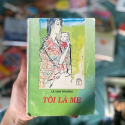 Tôi Là Mẹ - Lê Văn Trương