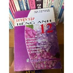Luyện Tập Tiếng Anh 12 - Ngọc Lam, Vũ Quốc Anh, Trường Sơn, Nguyễn Lê Bảo Ngọc, Trần Đoan Thư 2008 Sách tự học tiếng Anh VAVO-AK1T2
