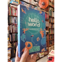HELLO WORLD : Làm người trong kỷ nghiên máy móc - HANNAH FRY 309222