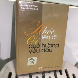 Khóc lên đi ôi quê hương yêu dấu -  Alan Paton