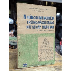 NHỮNG KINH NGHIỆM TRỒNG VÀ SỬ DỤNG MỘT SỐ CÂY THUỐC NAM