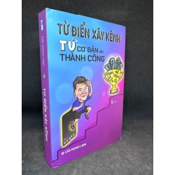 Từ điển xây kênh từ cơ bản đến thành công (Bìa cứng) - Cấn Mạnh Linh, mới 90%, 2022 SBM3001