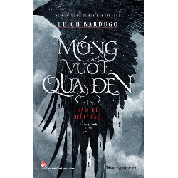 Móng Vuốt Quạ Đen - Tập 1 - Sáu Kẻ Bất Hảo (2024) - Leigh Bardugo