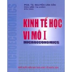 Kinh Tế Học Vi Mô I (Microeconomics) - PGS. TS. Nguyễn Văn Dần ASB.PO Oreka Blogmeo 230225