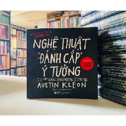 Nghệ thuật "Đánh cắp" ý tưởng - Austin Kleon
