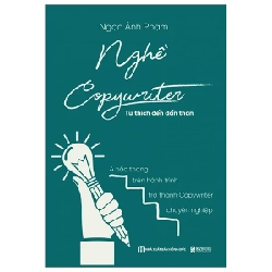 Nghề Copywriter - Từ Thích Đến Dấn Thân - 4 Nấc Thang Trên Hành Trình Trở Thành Copywriter Chuyên Nghiệp - Ngọc Ánh