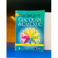 Bạn biết gì về Giác quan & Cảm xúc