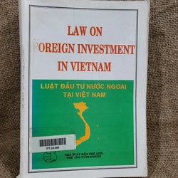 LUẬT ĐẦU TƯ NƯỚC NGOÀI TẠI VIỆT NAM , 540 trang, xb 1994