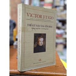 THẾ KỶ NÀY ĐÃ LÊN HAI - VICTOR HUGO 318012