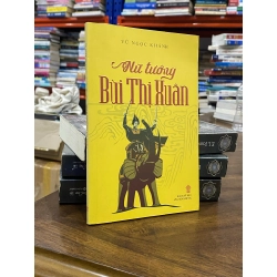 Nữ tướng Bùi Thị Xuân - Vũ Ngọc Khánh