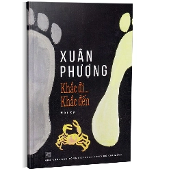 Khắc đi ... Khắc đến (SLK) - Nguyễn Thị Xuân Phượng
