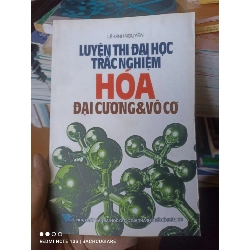 (Sách cũ SCGR) Luyện Thi Đại Học Trắc Nghiệm Hóa Đại Cương & Vô Cơ - Lê Đình Nguyên 2007 VAVO-AK2T4 Blogmeo090426