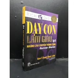 [Sách Cũ SCGR] Dạy con làm giàu tập VI - Những câu chuyện thành công 2016 mới 70% ố vàng HCM1504 kỹ năng