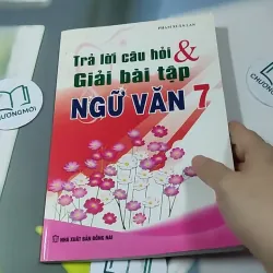 Trả Lời Câu Hỏi Và Giải Bài Tập Ngữ Văn 7 - Phạm Xuân Lan 727334