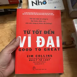 II Sách Kỹ Năng: Từ Tốt Đến Vĩ Đại - JIM COLLINS - 2016