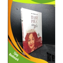 (TẶNG BOOKMARK) Hạnh phúc từng giây Vũ Thành Vinh new 100% RBK.ASB0301 văn học