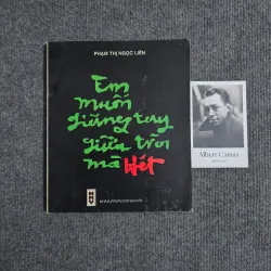 Em muốn giăng tay giữa trời mà hét