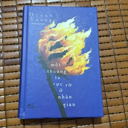 Một thoáng ta rực rỡ ở nhân gian - Ocean Vuong