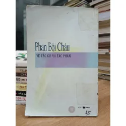 Về tác gia và tác phẩm — Phan Bội Châu 589401