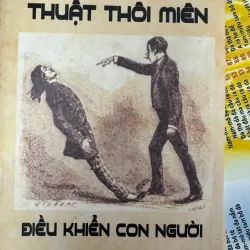 S47. HƯỚNG DẪN THUẬT THÔI MIÊN, ĐIỀU KHIỂN CON NGƯỜI