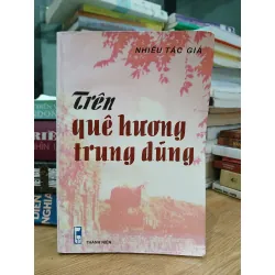 Trên quê hương trung dũng – Nhiều tác giả
