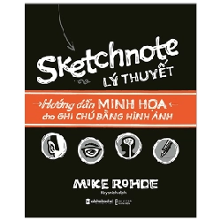 Sketchnote Lý Thuyết - Mike Rohde ASB.PO Oreka Blogmeo 230225