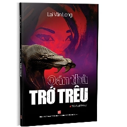 Oán thù trớ trêu mới 100% Lại Văn Long 2019 HCM.PO