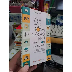 [Sách Cũ SCGR] Hãy sống cuộc đời như bạn muốn - Pam Grout KỸ NĂNG HCM1008