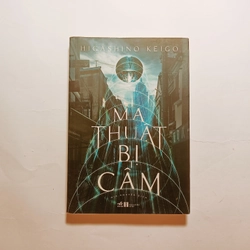 Ma Thuật Bị Cấm - Higashino Keigo

