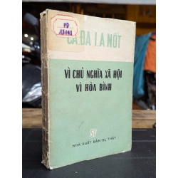 VÌ CHỦ NGHĨA XÃ HỘI HOÀ BÌNH - CAĐAIA NỐT