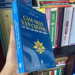 CẢM NHẬN VĂN CHƯƠNG, TỪ TÁC GIẢ ĐẾN TÁC PHẨM (xb 2002) 1037851