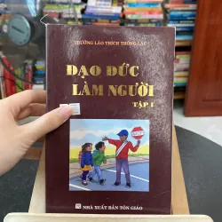 Đạo đức làm người tập 1-tác giả Trưởng lão Thích Thông Lạc