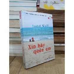 Xin hãy quên em - Isabel Wolff 450024