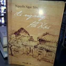 Đi qua Hà Nội - Nguyễn Ngọc Tiến