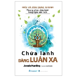 Hiểu Và Ứng Dụng Nhanh - Chữa Lành Bằng Luân Xa - Jennie Harding (Mới 100%) Sách tư duy, kỹ năng sống, Văn Lang Books - SÁCH ĐẠI HỌC