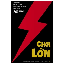 Chơi Lớn - Al Ramadan, Dave Peterson, Christopher Lochhead, Kevin Maney ASB.PO Oreka Blogmeo 230225
