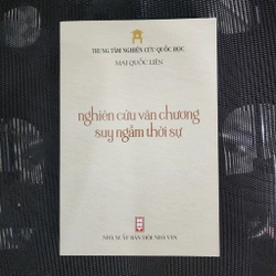 Nghiên cứu văn chương và suy ngẫm thế sự, Mai Quốc Liên