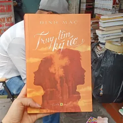 Truy Tìm Ký Ức - Đinh Mặc  961466