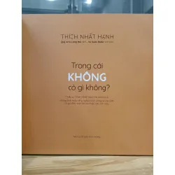 Trong cái không có gì không - Thích Nhất Hạnh 561619