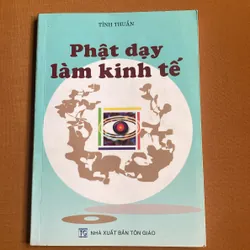 Phật dạy làm Kinh tế - TT. Tỉnh Thuần