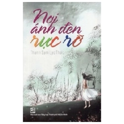 Nơi Ánh Đèn Rực Rỡ - Thanh Sam Lạc Thác