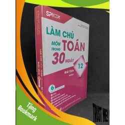 (TẶNG BOOKMARK) Làm chủ môn Toán trong 30 ngày Giải Tích 12 quyển 2 mới 80% 2017 RBK2507