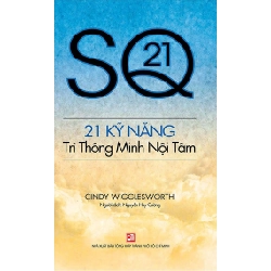 21 Kỹ Năng Trí Thông Minh Nội Tâm - Cindy Wigglesworth