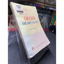 Cải cách thể chế văn hóa tập 1 mới 60% ố nặng có dấu mộc và viết nhẹ trang đầu 1996 Khang Thức Chiêu HPB0906 SÁCH LỊCH SỬ - CHÍNH TRỊ - TRIẾT HỌC Blogmeo21025